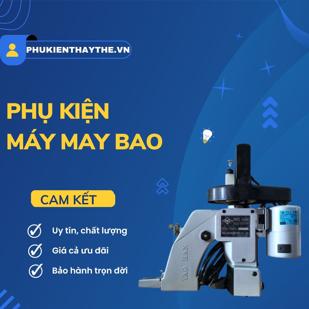 Phụ kiện máy may bao chính hãng, giá tốt