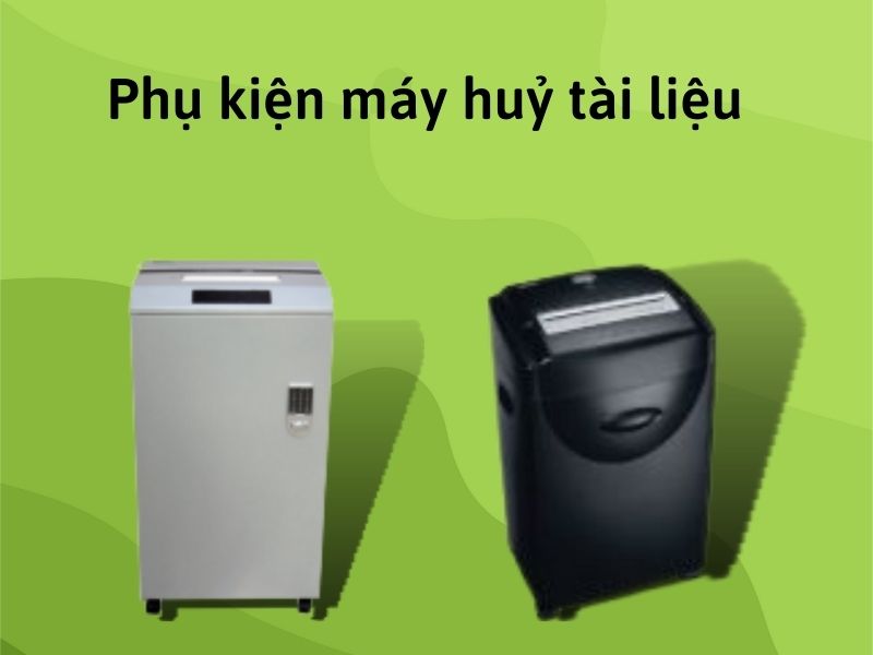 Phụ kiện máy hủy tài liệu