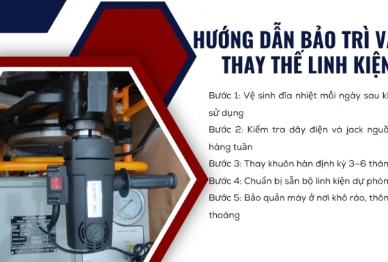Top 7 linh kiện máy hàn ống nhựa cần thay thế thường xuyên