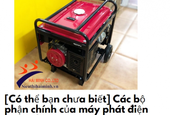 [Có thể bạn chưa biết] Các bộ phận chính của máy phát điện xoay chiều