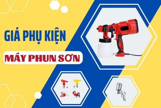 Báo giá phụ kiện máy phun sơn mới nhất