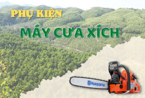 Máy cưa xích bao gồm những phụ kiện nào?