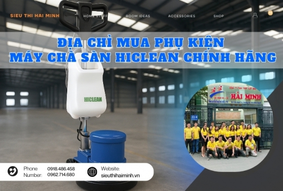 Địa chỉ mua phụ kiện máy chà sàn Hiclean chính hãng