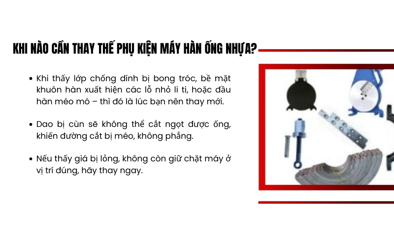 Khi nào cần thay thế phụ kiện máy hàn ống nhựa?