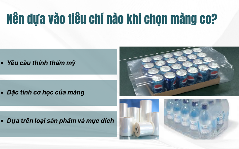 Nên dựa vào tiêu chí nào khi chọn màng co
