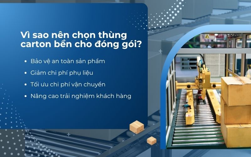 Vì sao nên chọn thùng carton bền cho đóng gói?