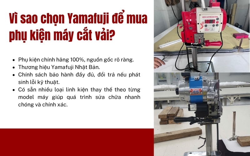Vì sao chọn Yamafuji để mua phụ kiện máy cắt vải?