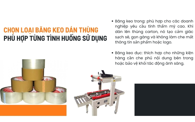 Chọn loại băng keo dán thùng phù hợp từng tình huống sử dụng
