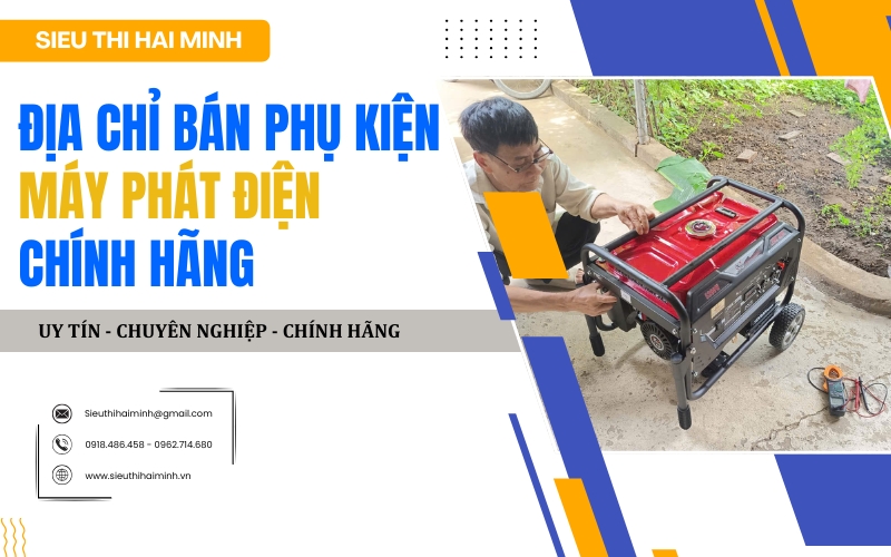 địa chỉ bán phụ kiện máy phát điện chính hãng