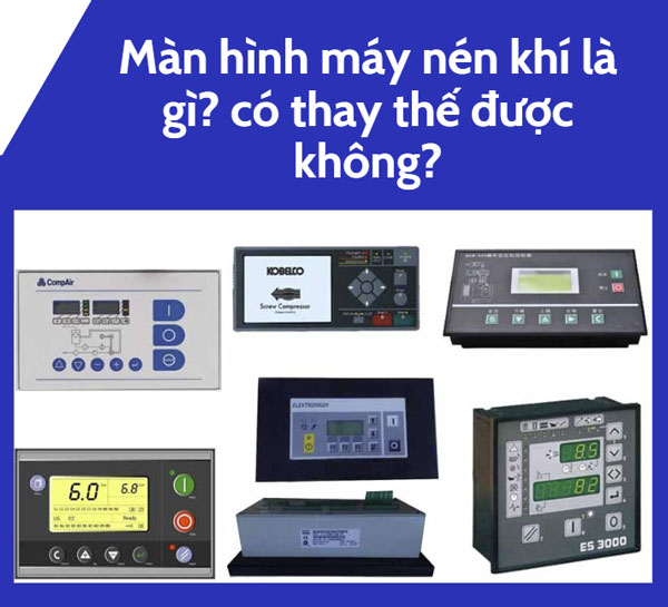 Màn hình máy nén khí là gì? có thay thế được không?