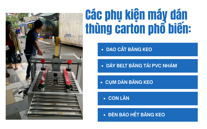 Các phụ kiện máy dán thùng carton phổ biến