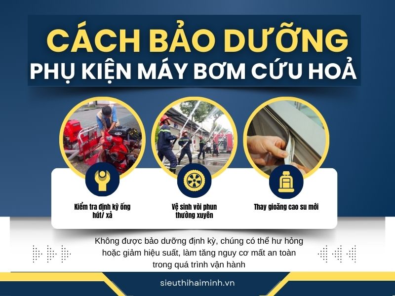 Cách bảo dưỡng phụ kiện máy bơm cứu hoả