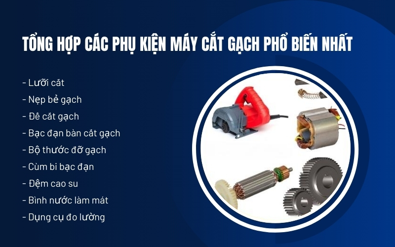 Tổng hợp các phụ kiện máy cắt gạch phổ biến nhất