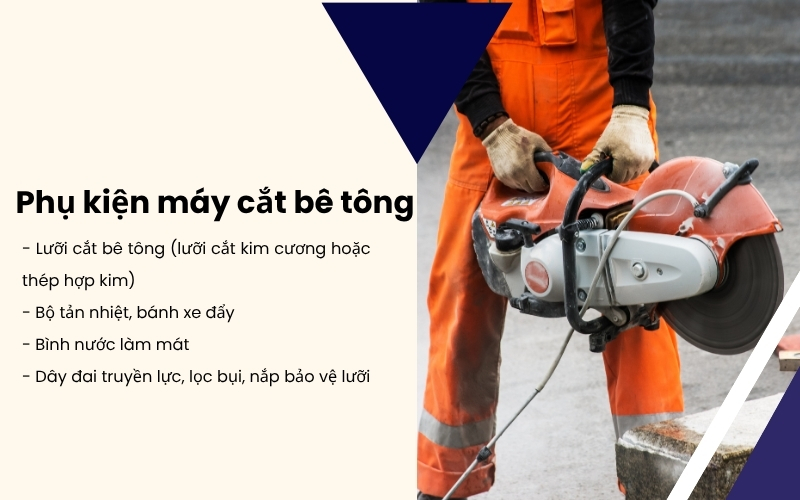 Phụ kiện máy cắt bê tông là gì? Gồm những gì?