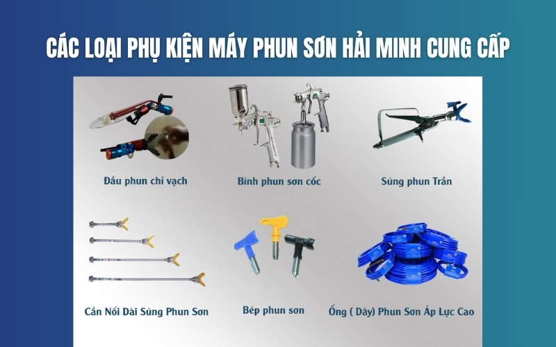 Các loại phụ kiện máy phun sơn Hải Minh cung cấp