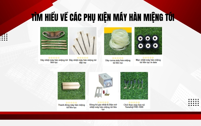 Tìm hiểu về các phụ kiện máy hàn miệng túi