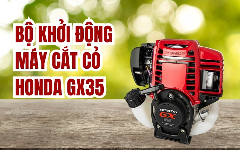Bộ khởi động máy cắt cỏ honda gx35