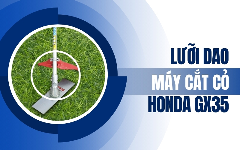 Lưỡi dao máy cắt cỏ honda gx35
